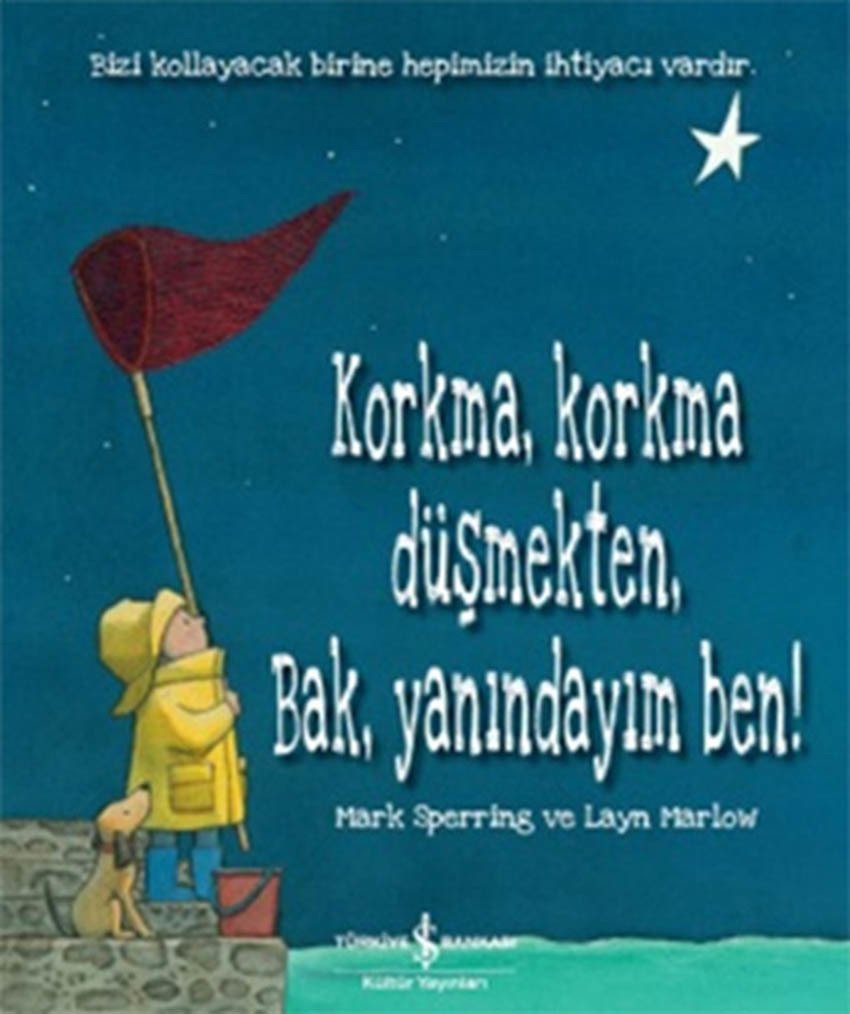 Korkma Korkma Düşmekten Bak Yanı