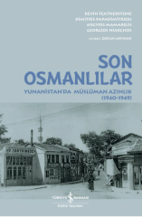 Son Osmanlılar - Yunanistan’da Müslüman Azınlık ( 1940 - 1949 )