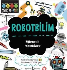 Robotbilim – Eğlenceli Etkinlikler