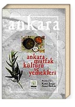 Ankara Mutfak Kültürü ve Yemekleri