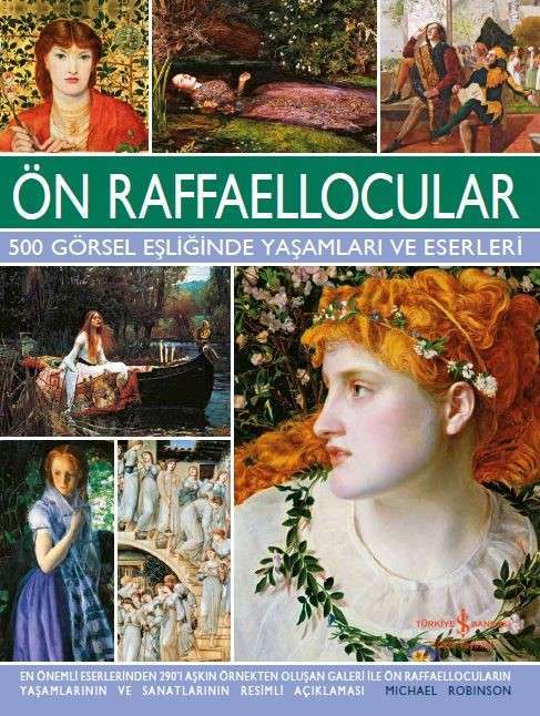 Ön Raffaellocular – 500 Görsel Eşliğinde Yaşamları ve Eserleri