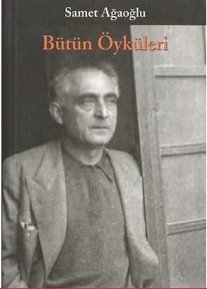 Samet Ağaoğlu (Bütün Öyküleri)