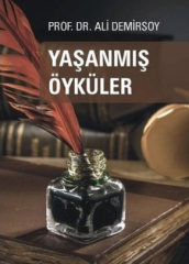 Yaşanmış Öyküler - Prof. Dr. Ali Demirsoy