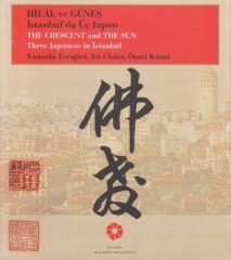 Hilâl ve Güneş İstanbul'da Üç Japon Yamada Torajiro, Ito Chuta, Otani Kozui