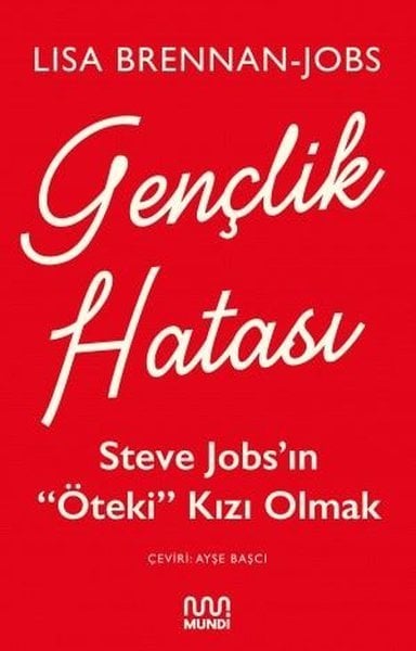 Gençlik Hatası: Steve Jobs’ın Öteki Kızı Olmak