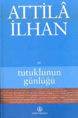 Tutuklunun Günlüğü (Attila İlhan)