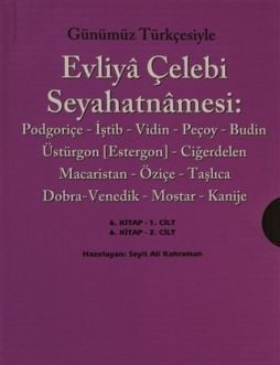 Günümüz Türkçesiyle Evliya Çelebi Seyahatnamesi 6. Cilt (2 Kitap)