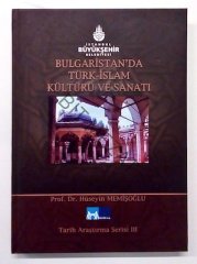 Bulgaristan’da Türk-İslam Kültürü ve Sanatı