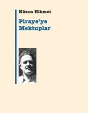 Piraye'ye Mektuplar - Nazım Hikmet