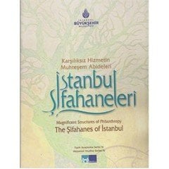 İstanbul Şifahaneleri - Karşılıksız Hizmetin Muhteşem Abideleri
