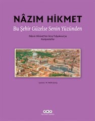 Bu Şehir Güzelse Senin Yüzünden / Nazım Hikmet'ten Vera Tulyakova'ya Kartpostallar. (Ciltli)