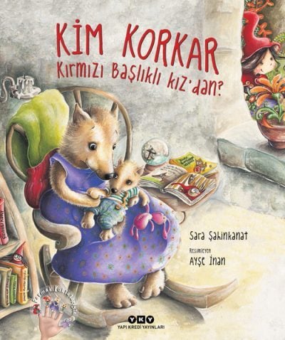 Kim Korkar Kırmızı Başlıklı Kız’dan?