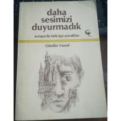 Daha Sesimizi Duyuramadık