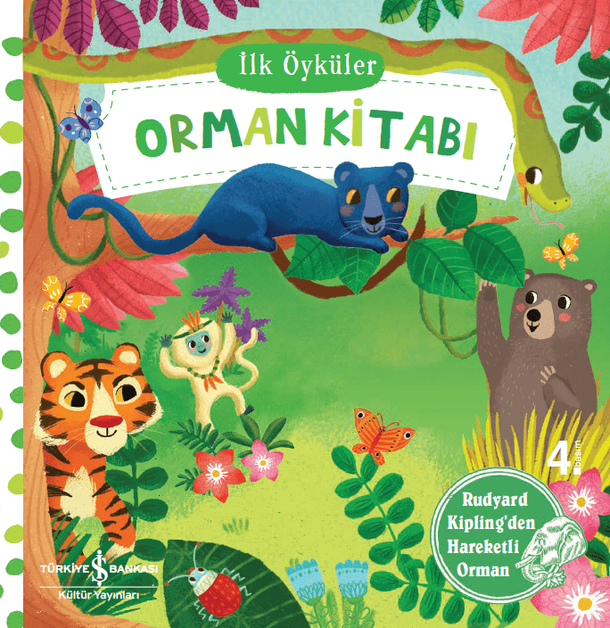 İlk Öyküler - Orman Kitabı /İş Bankası Hareketli Kitaplar Serisi