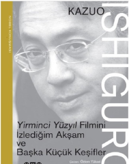 Yirminci Yüzyıl Filmini İzlediğim Akşam Ve Başka Küçük Keşiflerim