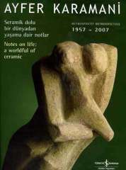 Ayfer Karamani Retrospektif Retrospective 1957 – 2007 (Ciltli)