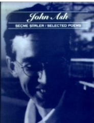 Seçme Şiirler / Selected Poems - John Ash