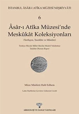 Asar-ı Atika Müzesi´nde Meskukat Koleksiyonları 6. Kitap