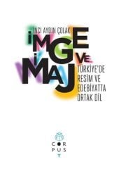 İmge ve İmaj Türkiye’de Resim ve Edebiyatta Ortak Dil
