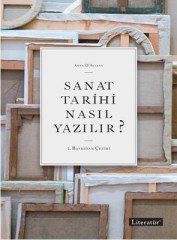 Sanat Tarihi Nasıl Yazılır?