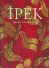 İPEK - OSMANLI DOKUMA SANATI (CİLTLİ ŞÖMİZLİ)