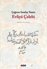 Çağının Sıradışı Yazarı Evliyâ Çelebi