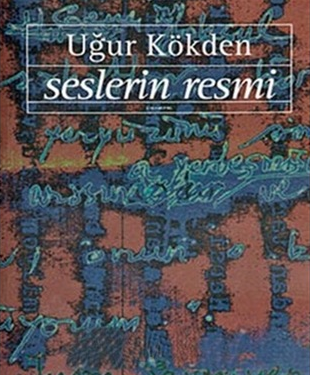 Seslerin Resmi (Uğur Kökden) - Yapı Kredi Yayınları