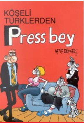 Köşeli Türklerden Press Bey