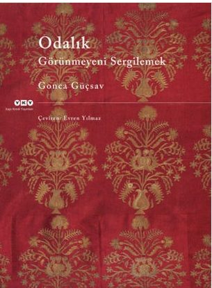 Odalık - Görünmeyeni Sergilemek