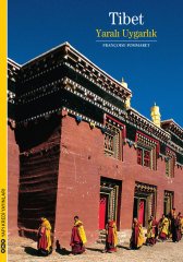 Tibet – Yaralı Uygarlık