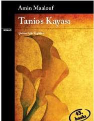 Tanios Kayası - Amin Maalouf