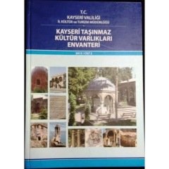 Kayseri Taşınmaz Kültür Varlıkları Envanteri 2. Cilt