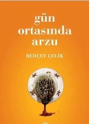 Gün Ortasında Arzu - Behçet Çelik