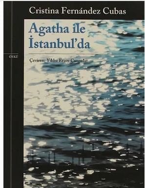 Agatha ile İstanbul´da - Cristina Fernandez Cubas