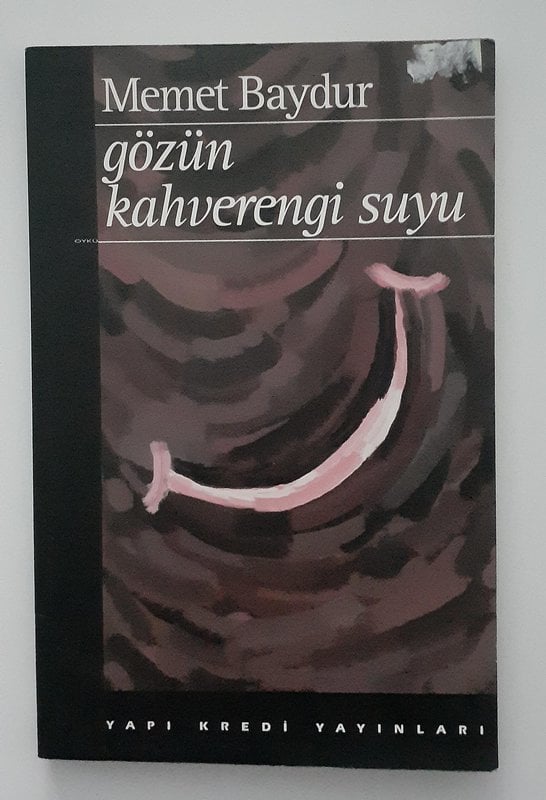 Gözün Kahverengi Suyu  - Memet Baydur