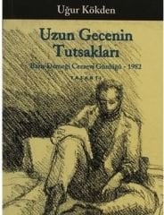 Uzun Gecenin Tutsakları (Uğur Kökden)