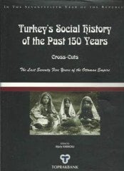 Turkey's Social History Of The Past 150 Years