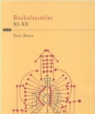 Başkalaşımlar XI - XX (Enis Batur)