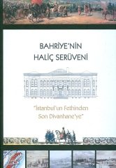 Bahriye’nin Haliç Serüveni – İstanbul’un Fethinden Son Divanhane