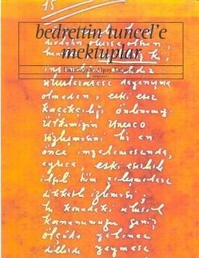 Bedrettin Tuncel'e Mektuplar (Alpay Kabacalı)