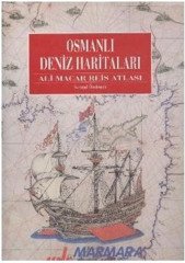 Osmanlı Deniz Haritaları - Ali Macar Reis Atlası