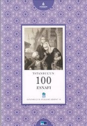 İstanbul´un 100 Esnafı - İstanbul'un Yüzleri Serisi