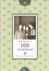 İstanbul'un 100 Musikişinası - İstanbul'un Yüzleri Serisi