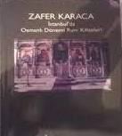 İstanbul´da Osmanlı Dönemi Rum Kiliseleri (Zafer Karaca)