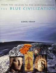 The Blue Civilization From The Aegean To The Mediterranean