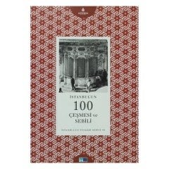 İstanbul´un 100 Çeşmesi Ve Sebili - İstanbul'un Yüzleri Serisi