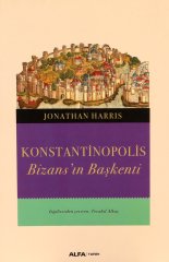 Konstantinopolis: Bizans'ın Başkenti