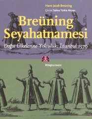 Breüning Seyahatnamesi: Doğu ülkelerine yolculuk; İstanbul 1579