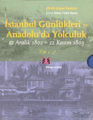 İstanbul Günlükleri ve Anadolu’da Yolculuk (Cilt 1-2)