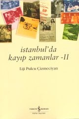 İstanbul’da Kayıp Zamanlar -II
